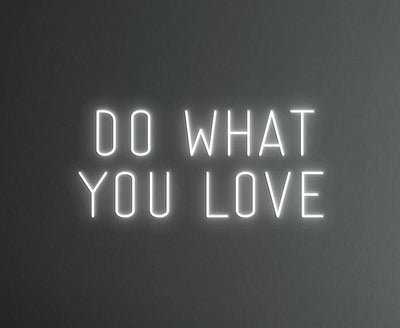 'Do What You Love' NEON Sign - IZULIGHTS
